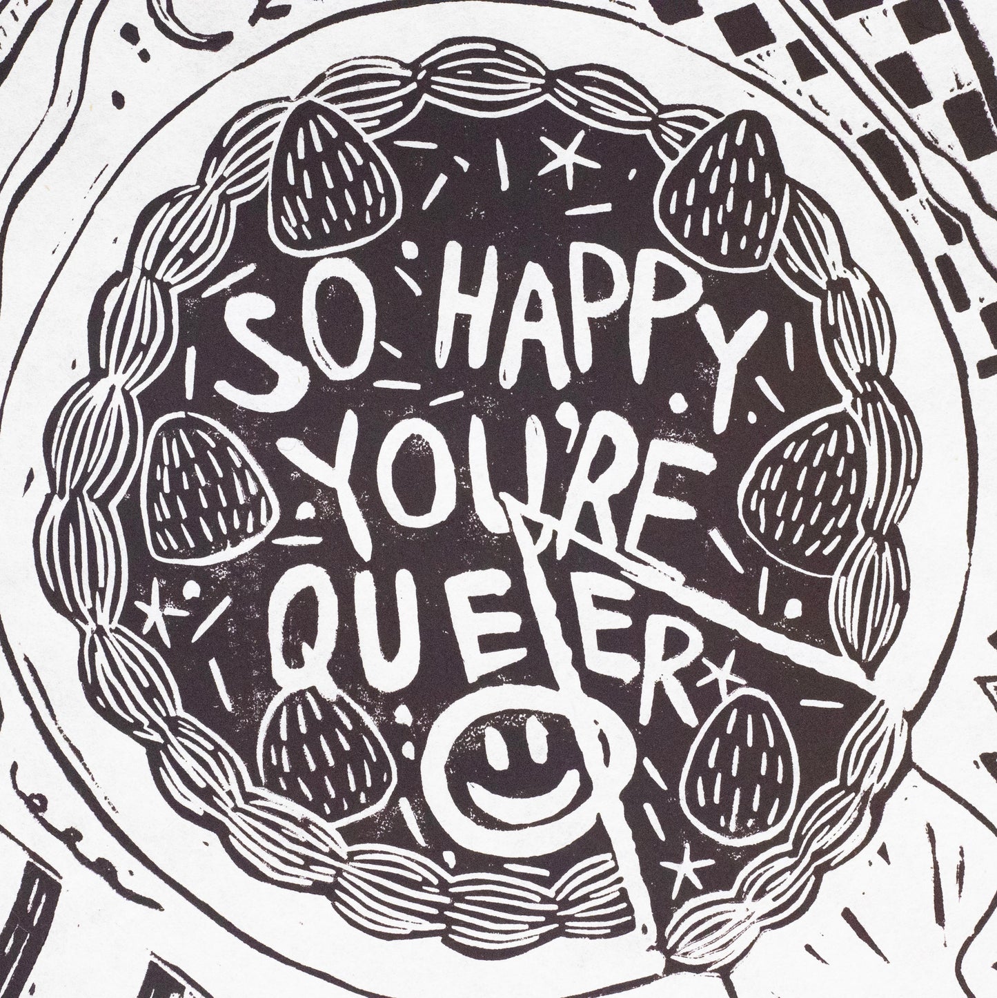 "So Happy You're Queer!" (Black Ink) by Rawley Clark