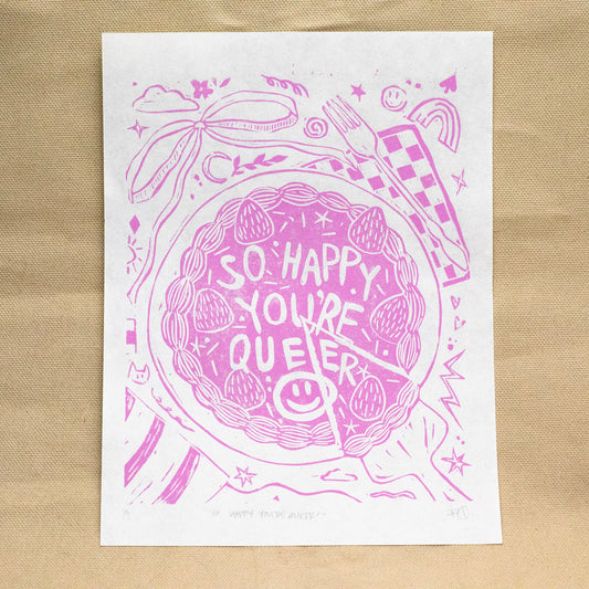 "So Happy You're Queer!" (Pink Ink) by Rawley Clark