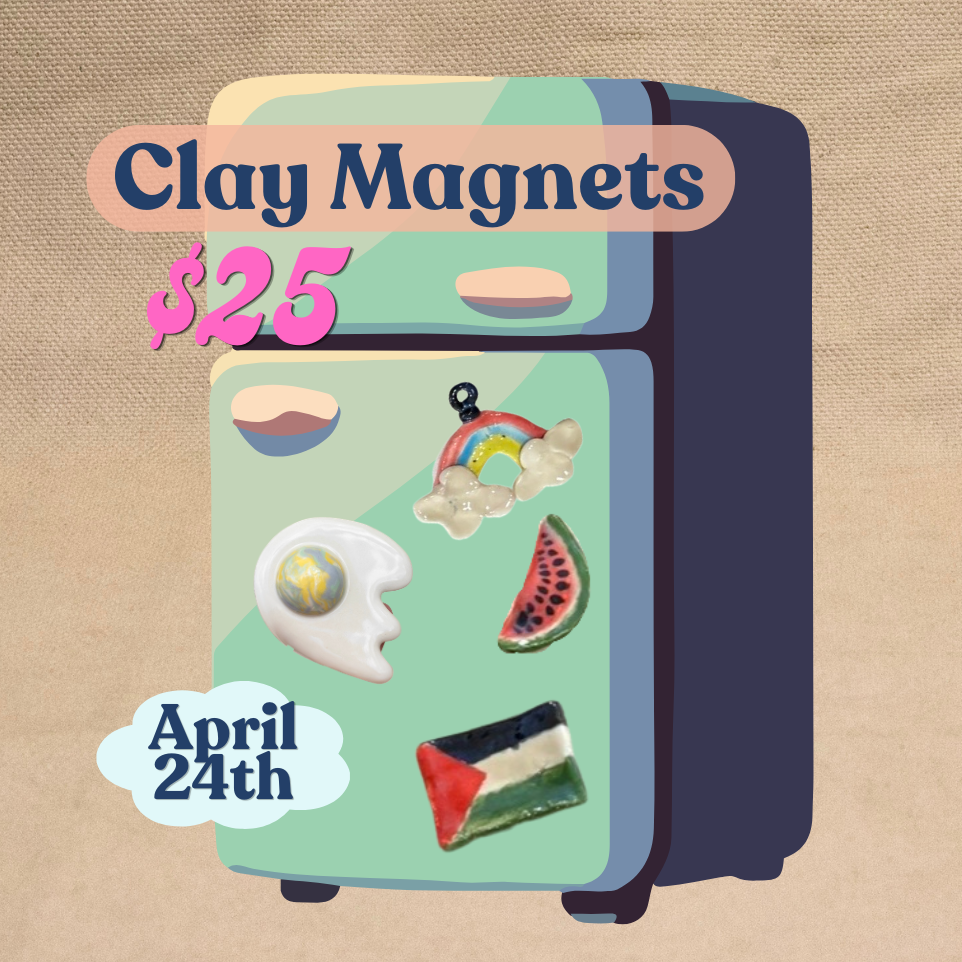 Clay Magnets - April 24th from 11-5pm