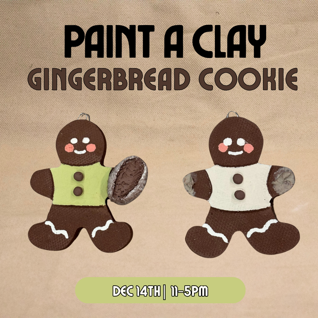 Decorate a Clay Gingerbread Cookie , December 14th from 11-5pm