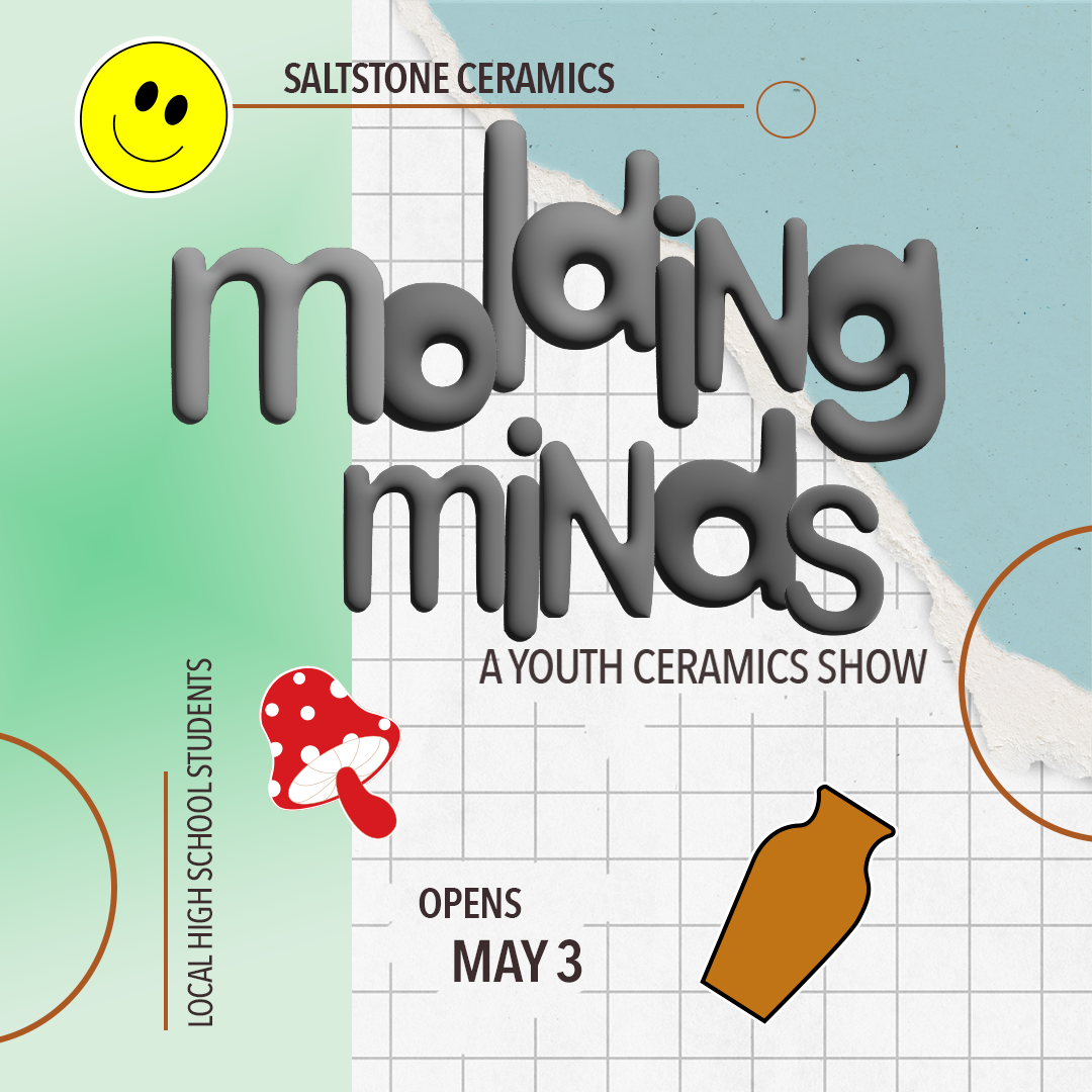 Molding Minds A Youth Ceramics Show Saltstone Ceramics