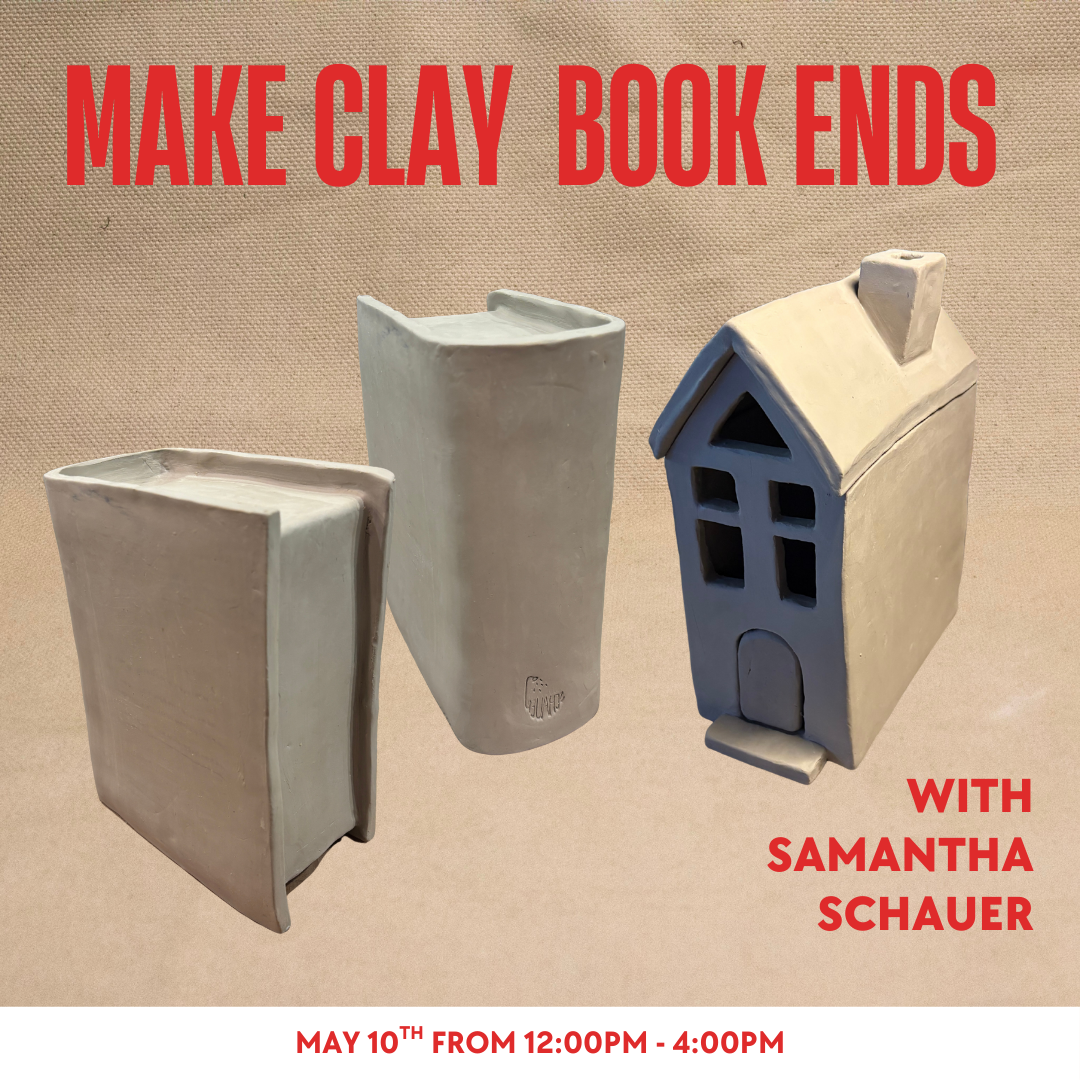 Book Ends with Samantha Schauer, May 10th, 12pm - 4pm