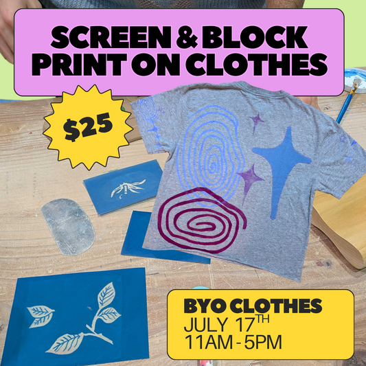 Screen and Block Print on Clothes - July 17th from 11-5pm