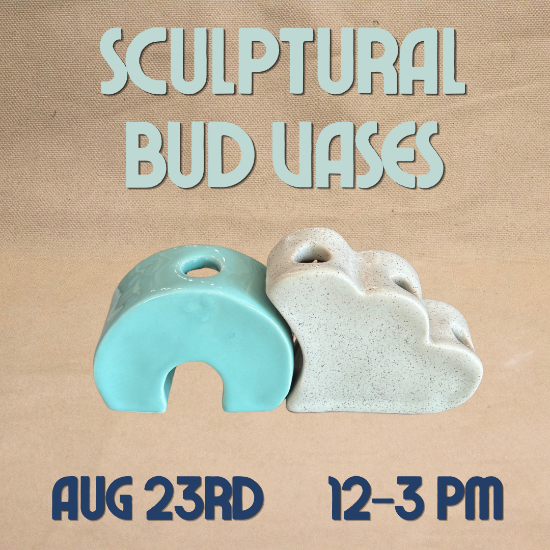 Sculptural Bud Vases with Sam Schauer, August 23rd, from 12:00pm - 3:00pm